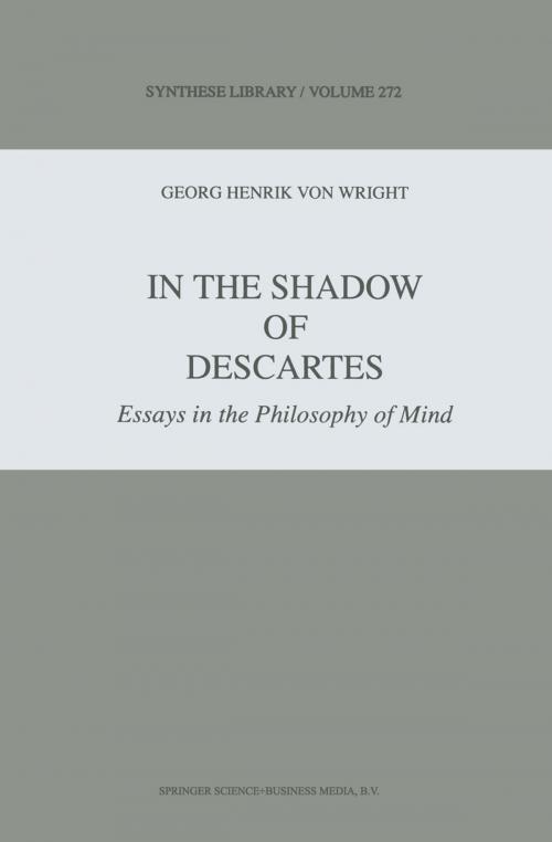 Cover of the book In the Shadow of Descartes by G.H. Von Wright, Springer Netherlands