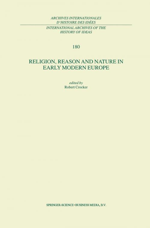 Cover of the book Religion, Reason and Nature in Early Modern Europe by , Springer Netherlands