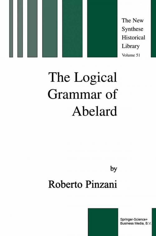 Cover of the book The Logical Grammar of Abelard by R. Pinzani, Springer Netherlands