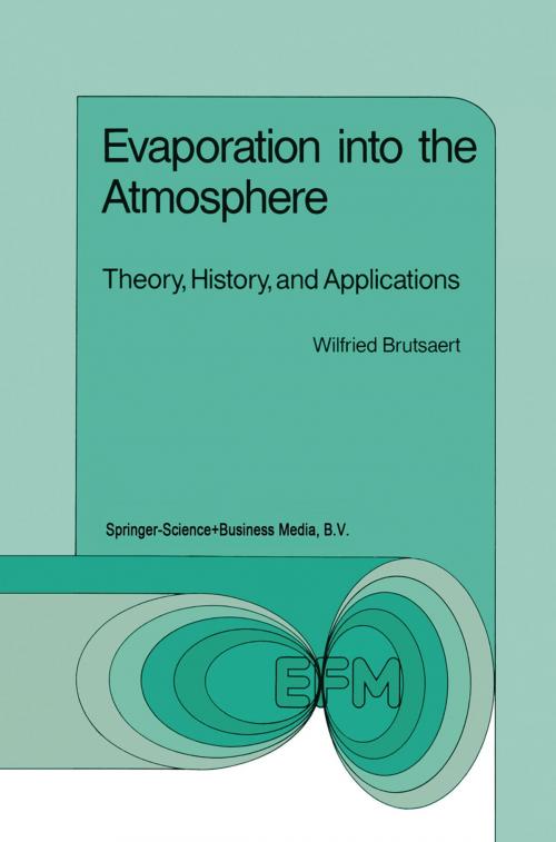 Cover of the book Evaporation into the Atmosphere by W. Brutsaert, Springer Netherlands