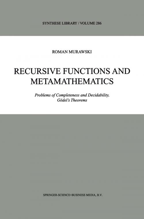 Cover of the book Recursive Functions and Metamathematics by Roman Murawski, Springer Netherlands