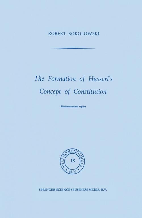 Cover of the book The Formation of Husserl’s Concept of Constitution by R. Sokolowski, Springer Netherlands