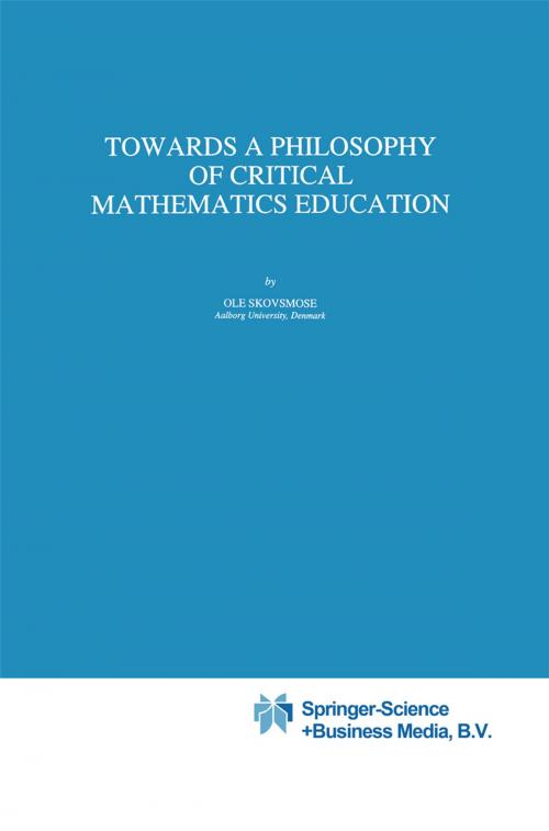 Cover of the book Towards a Philosophy of Critical Mathematics Education by Ole Skovsmose, Springer Netherlands