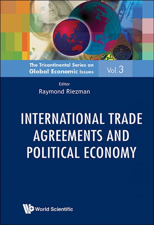 Cover of the book International Trade Agreements and Political Economy by Raymond Riezman, World Scientific Publishing Company