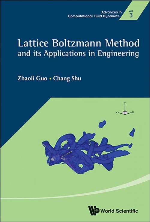 Cover of the book Lattice Boltzmann Method and Its Applications in Engineering by Zhaoli Guo, Chang Shu, World Scientific Publishing Company