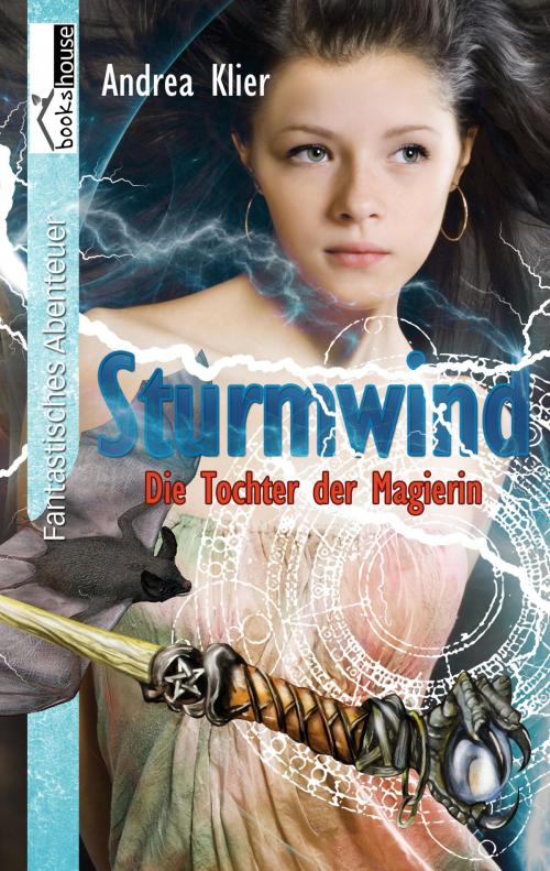 Cover of the book Sturmwind - Die Tochter der Magierin by Andrea Klier, bookshouse