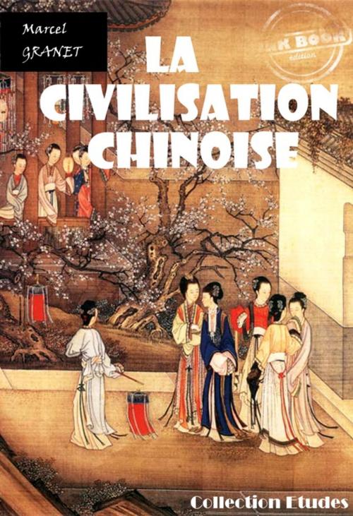 Cover of the book La civilisation chinoise by Marcel Granet, Ink book
