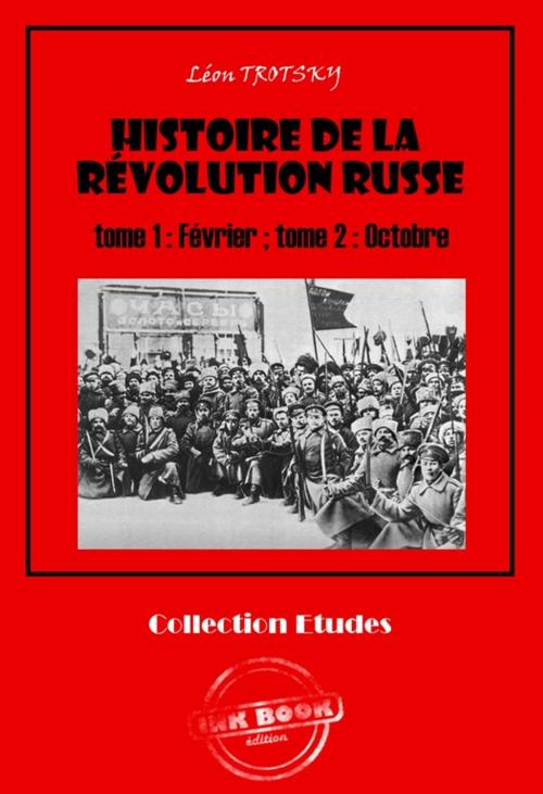 Cover of the book Histoire de la Révolution russe tome 1 : Février ; tome 2 : Octobre‎ by Léon Trotsky, Ink book