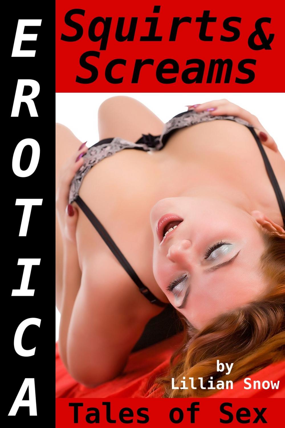 Big bigCover of Erotica: Squirts & Screams, Tales of Sex