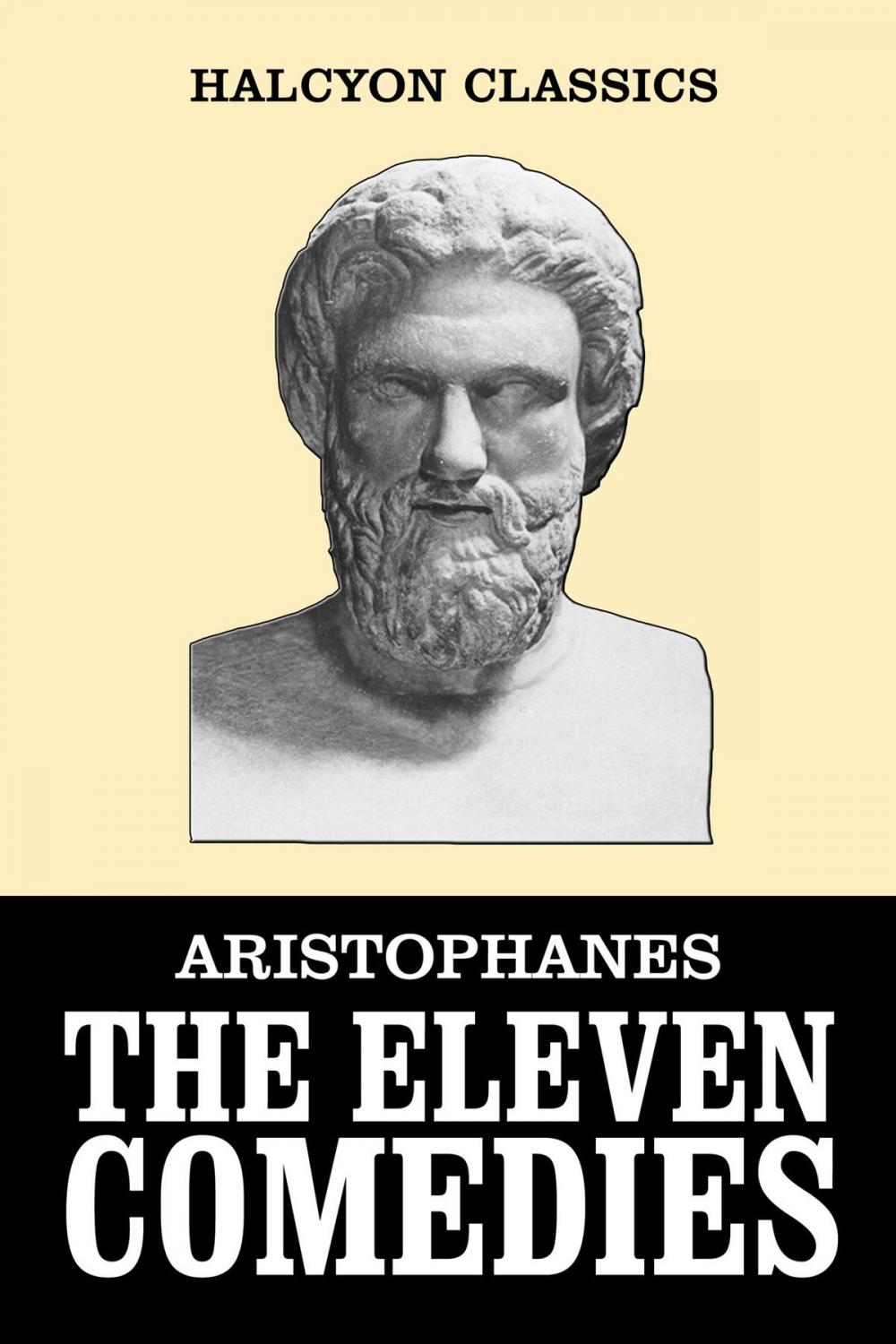 Big bigCover of The Eleven Comedies of Aristophanes