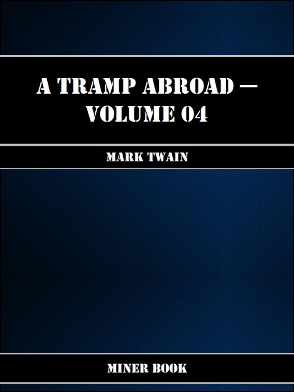 Big bigCover of A Tramp Abroad -- Volume 04