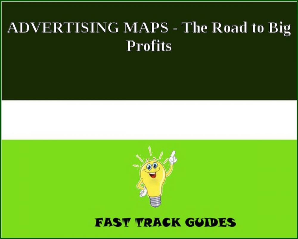 Big bigCover of ADVERTISING MAPS - The Road to Big Profits