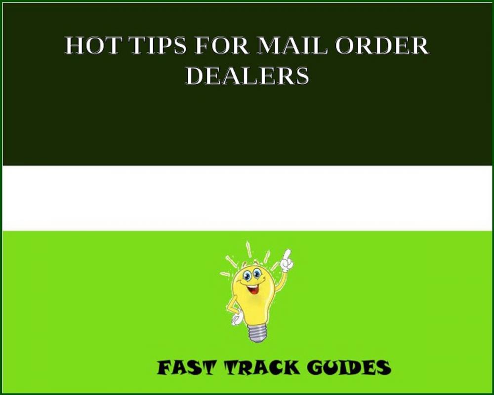 Big bigCover of HOT TIPS FOR MAIL ORDER DEALERS