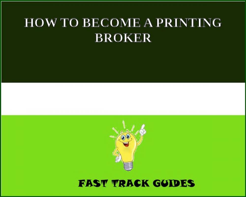Big bigCover of HOW TO BECOME A PRINTING BROKER
