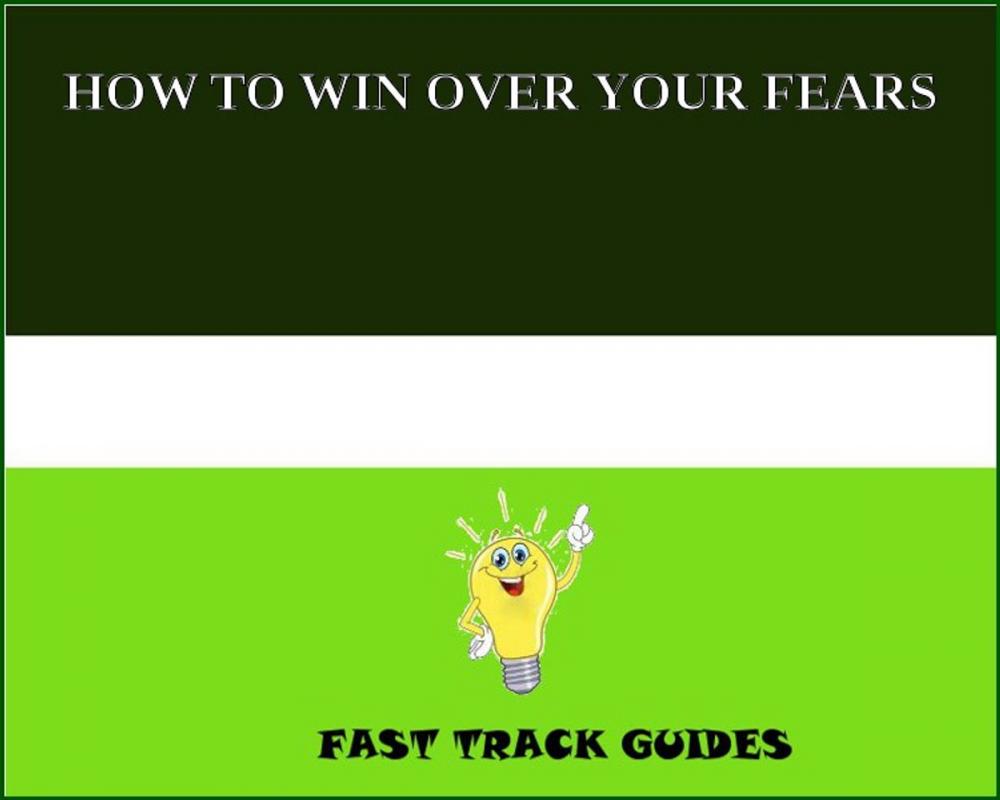 Big bigCover of HOW TO WIN OVER YOUR FEARS
