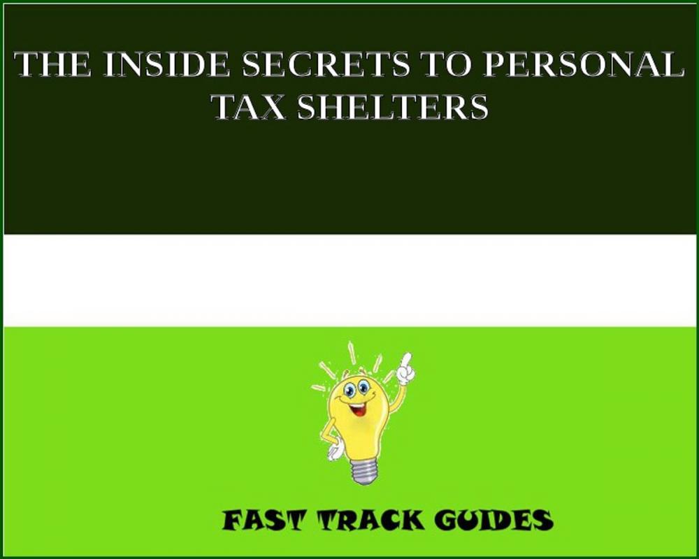 Big bigCover of THE INSIDE SECRETS TO PERSONAL TAX SHELTERS
