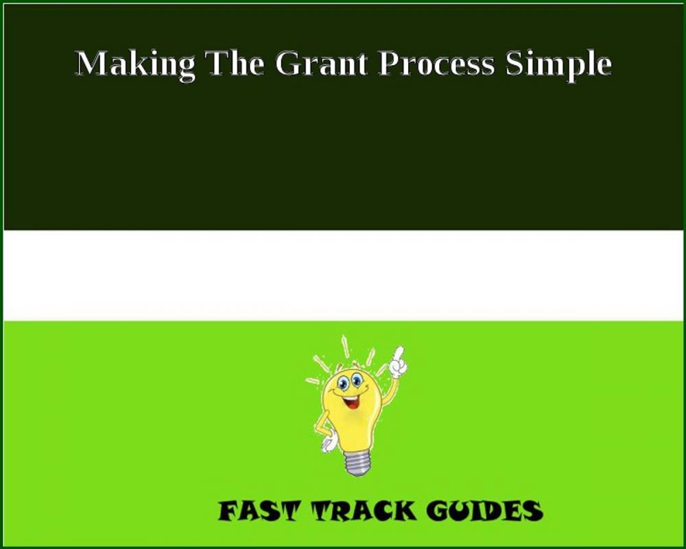 Big bigCover of Making The Grant Process Simple