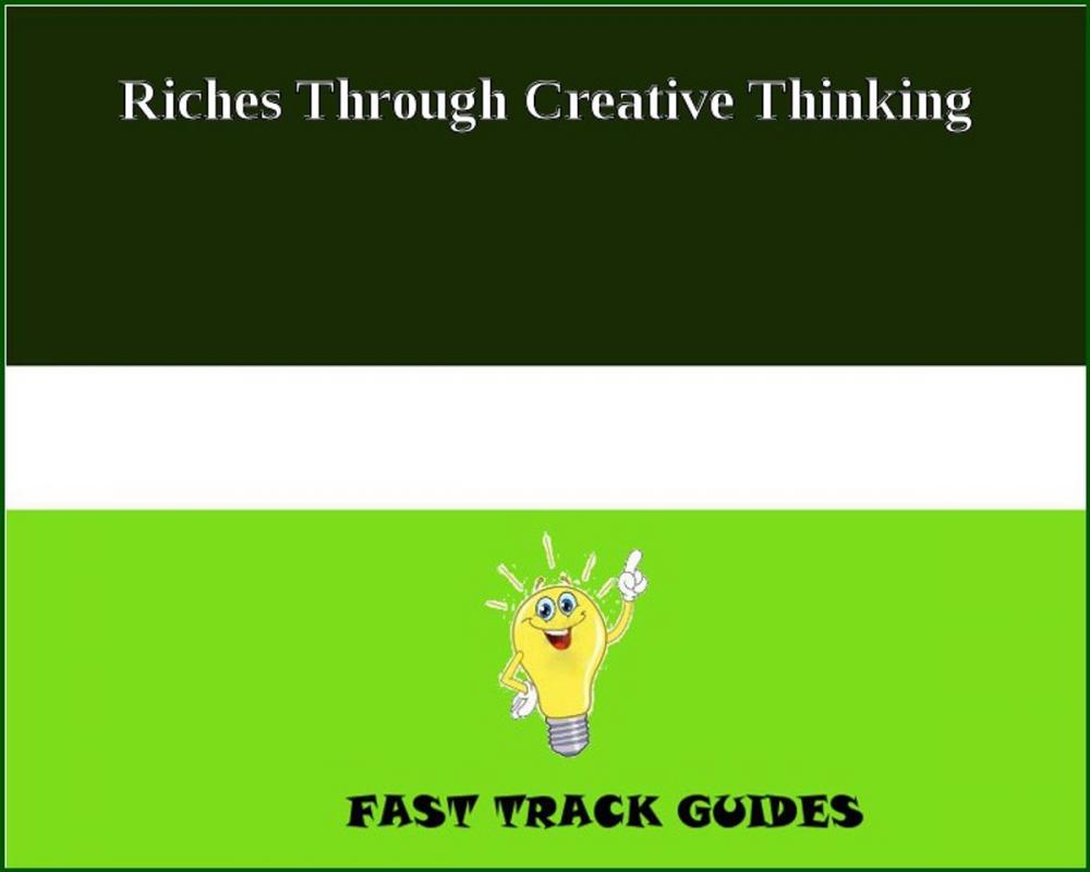 Big bigCover of Riches Through Creative Thinking