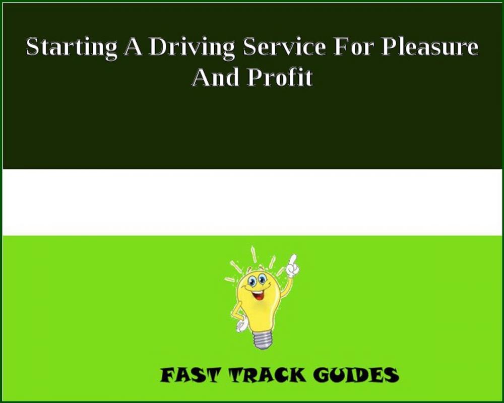 Big bigCover of Starting A Driving Service For Pleasure And Profit