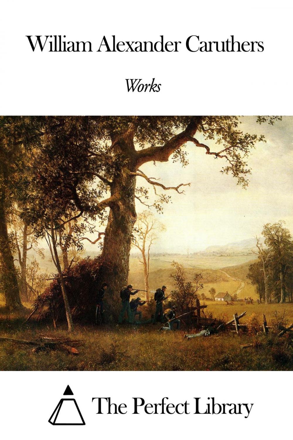 Big bigCover of Works of William Alexander Caruthers