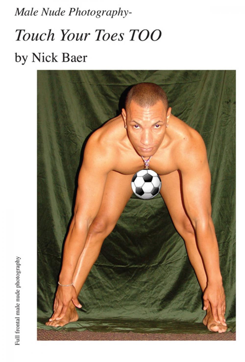 Big bigCover of Male Nude Photography- Touch Your Toes Too