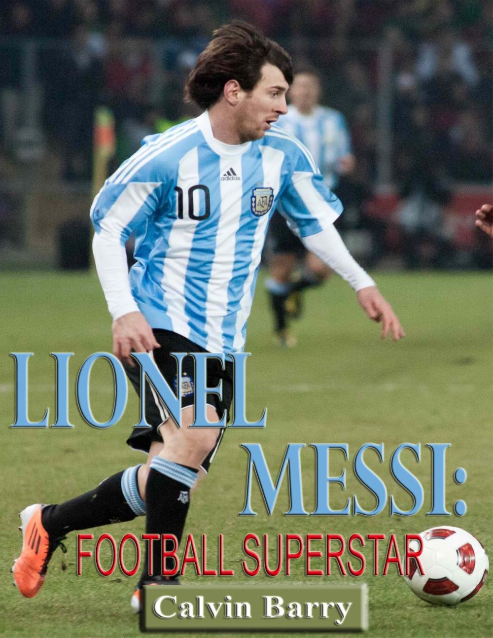 Big bigCover of Lionel Messi: Football Superstar