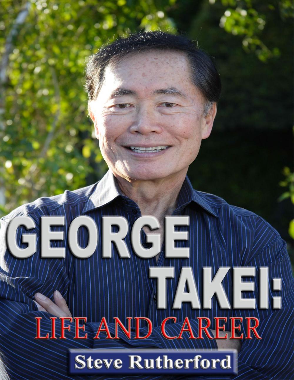 Big bigCover of George Takei: Life and Career