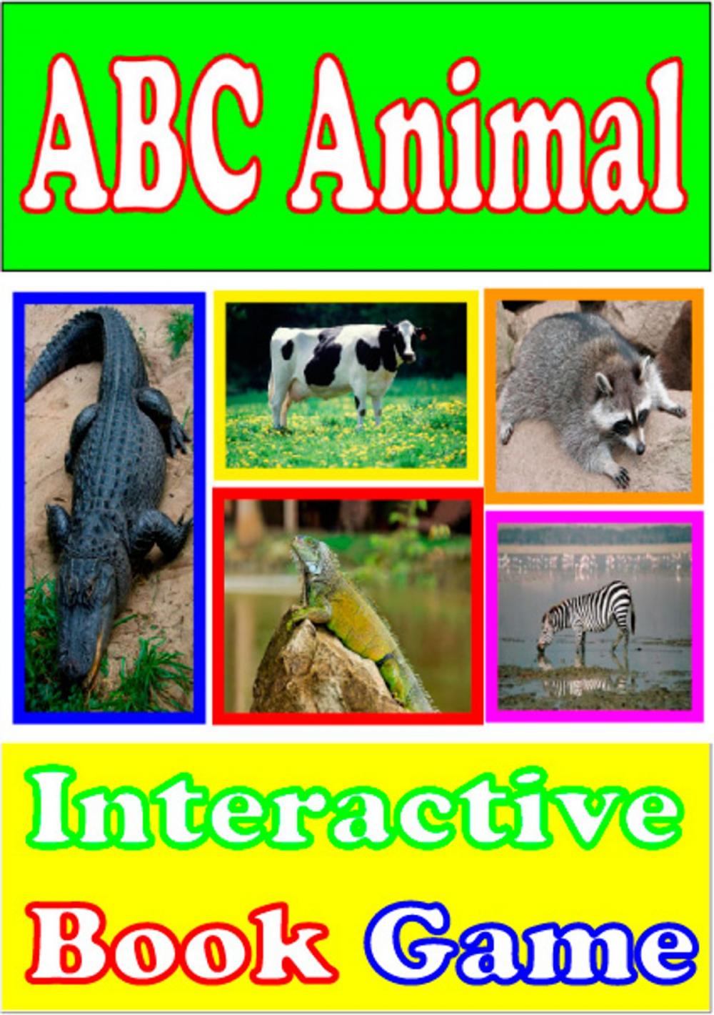Big bigCover of ABC Animal An Interactive book game And ABC Animal Phonics [Fee Ebook And Audio]