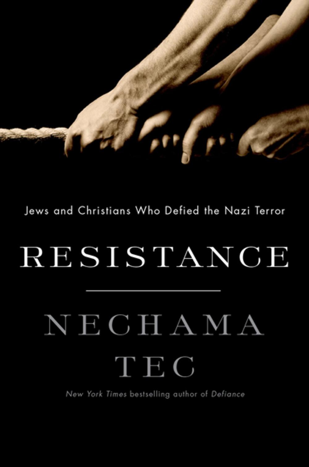 Big bigCover of Resistance: Jews and Christians Who Defied the Nazi Terror