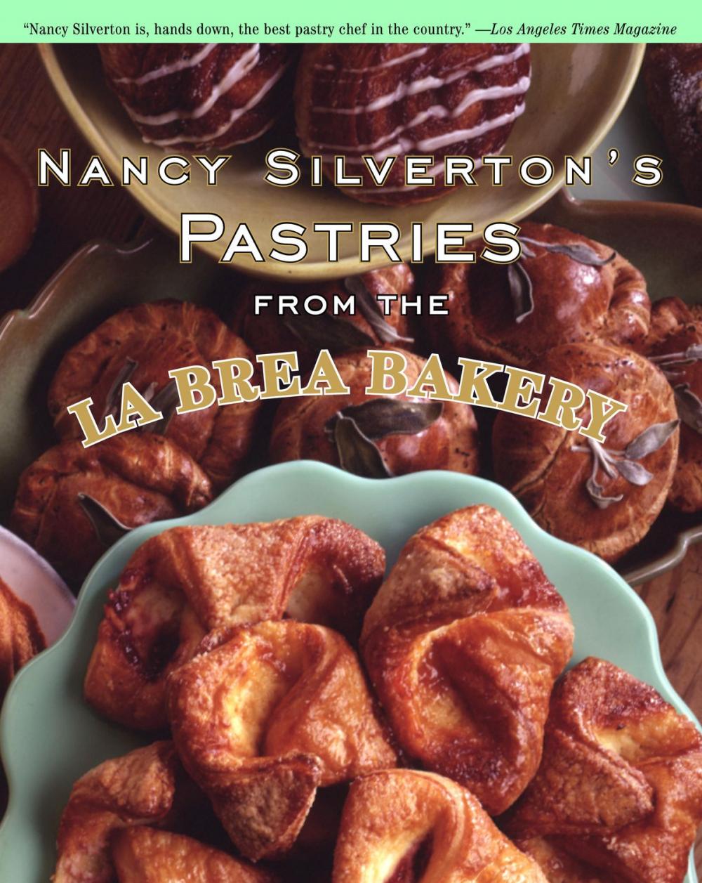 Big bigCover of Nancy Silverton's Pastries from the La Brea Bakery
