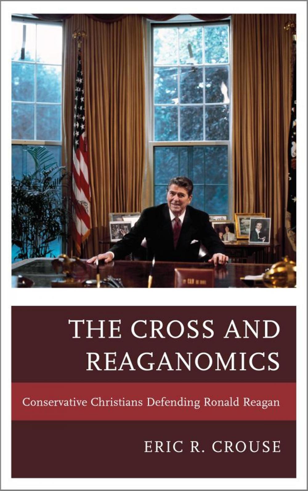 Big bigCover of The Cross and Reaganomics