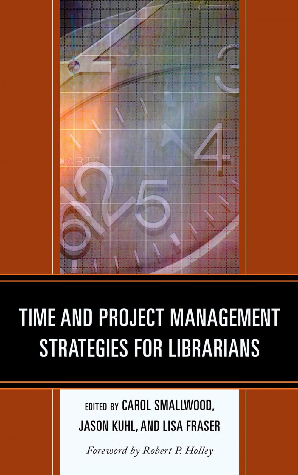 Big bigCover of Time and Project Management Strategies for Librarians