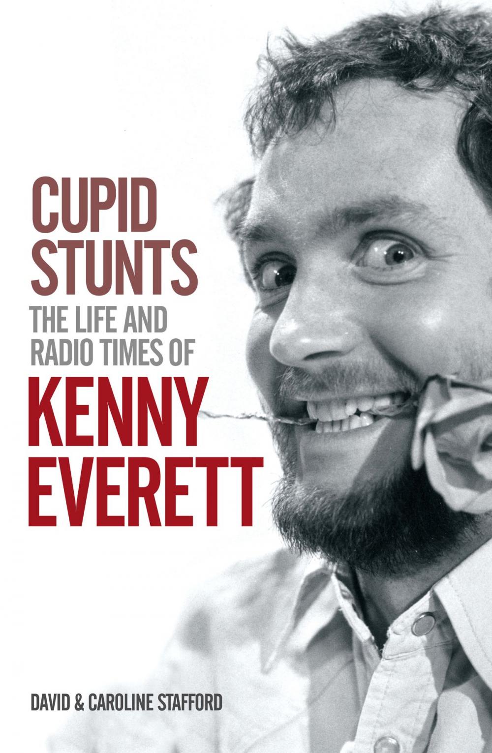 Big bigCover of Cupid Stunts:The Life & Radio Times Of Kenny Everett
