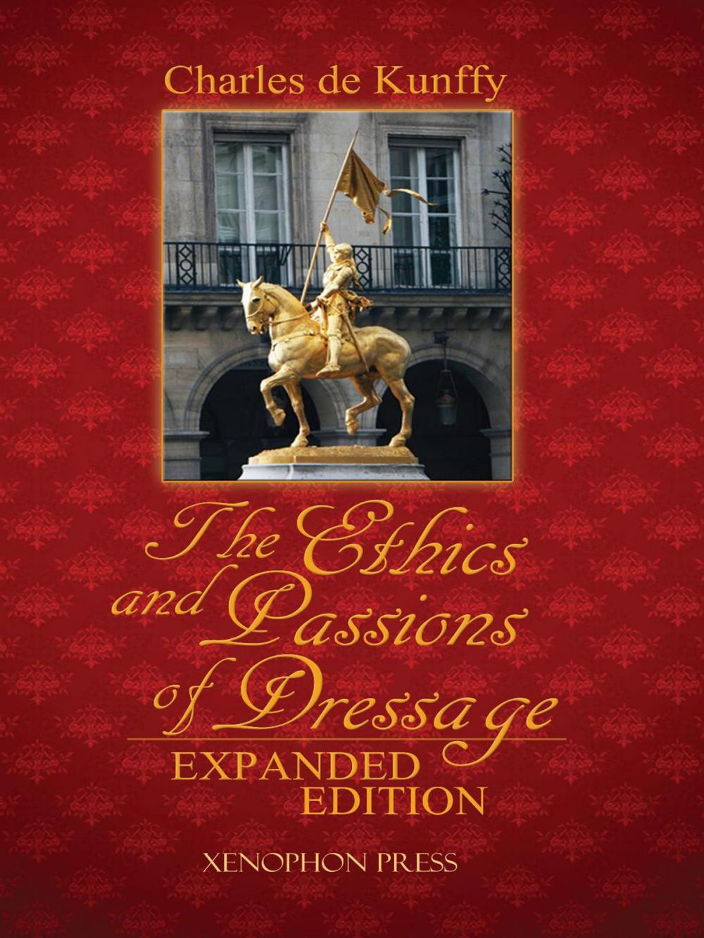 Big bigCover of The Ethics and Passions of Dressage, Expanded Edition