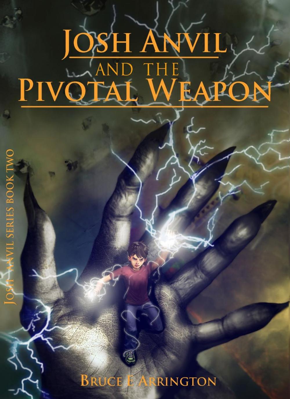 Big bigCover of Josh Anvil and the Pivotal Weapon