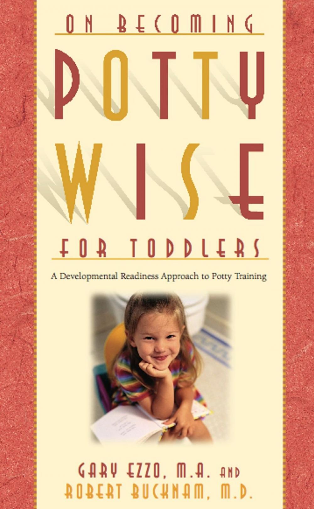 Big bigCover of Pottywise for Toddlers: A Developmental Readiness Approach to Potty Training