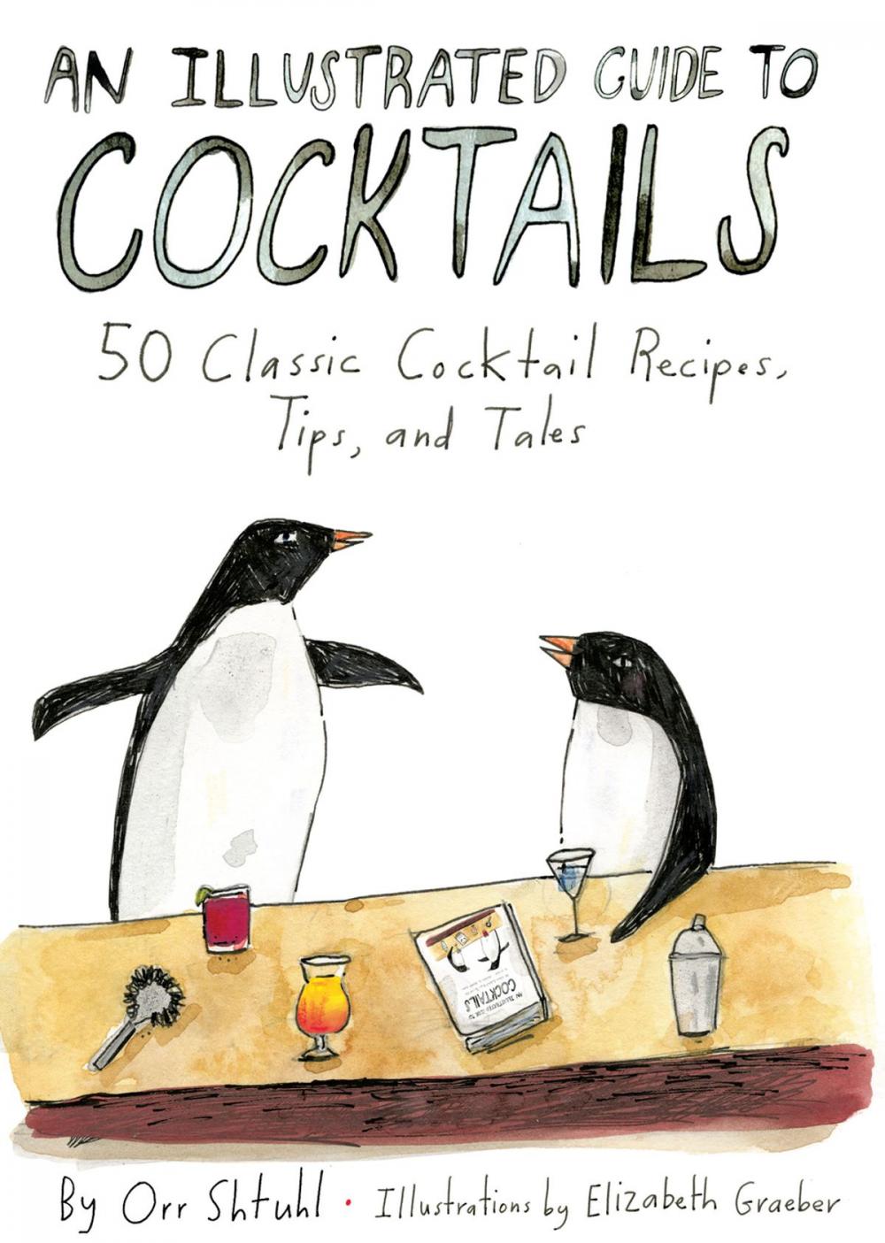 Big bigCover of An Illustrated Guide to Cocktails