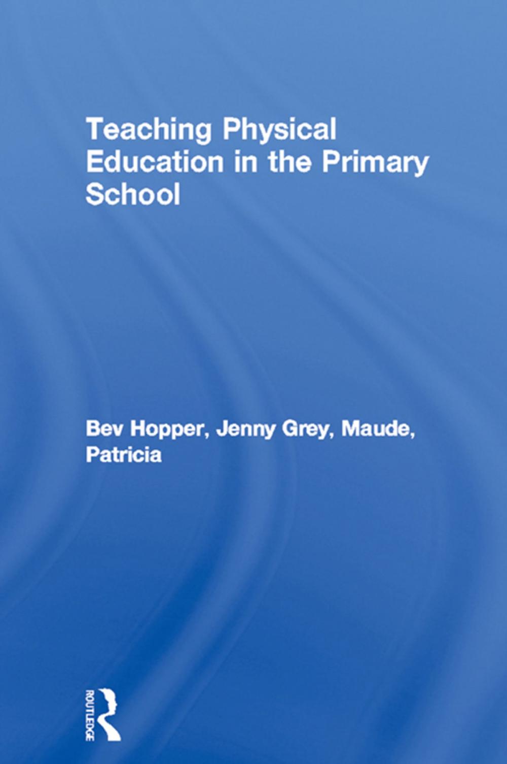 Big bigCover of Teaching Physical Education in the Primary School