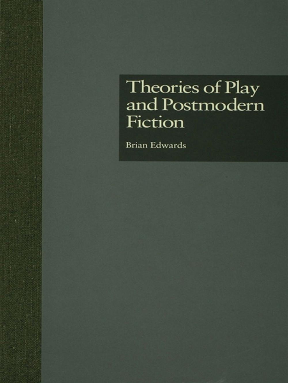Big bigCover of Theories of Play and Postmodern Fiction