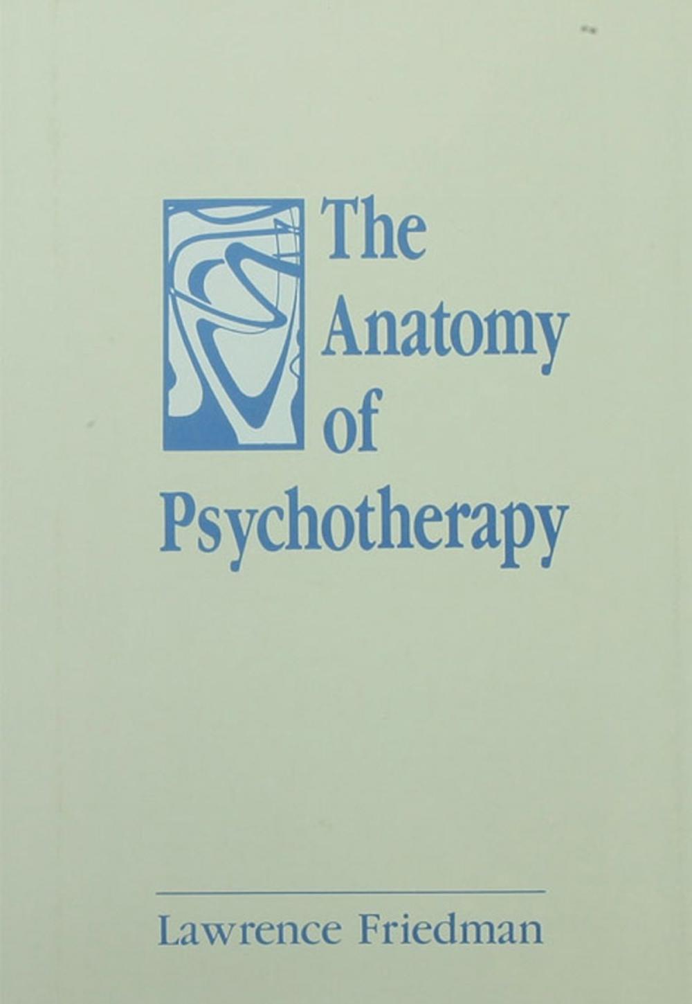 Big bigCover of The Anatomy of Psychotherapy