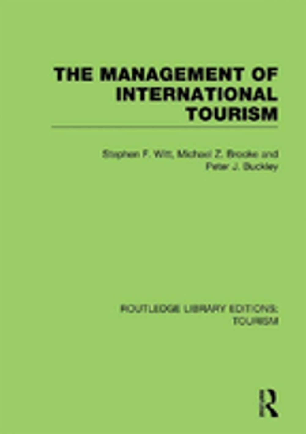 Big bigCover of The Management of International Tourism (RLE Tourism)