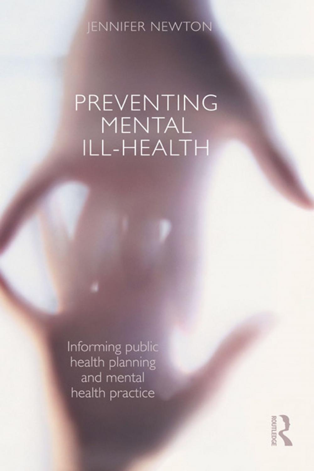 Big bigCover of Preventing Mental Ill-Health