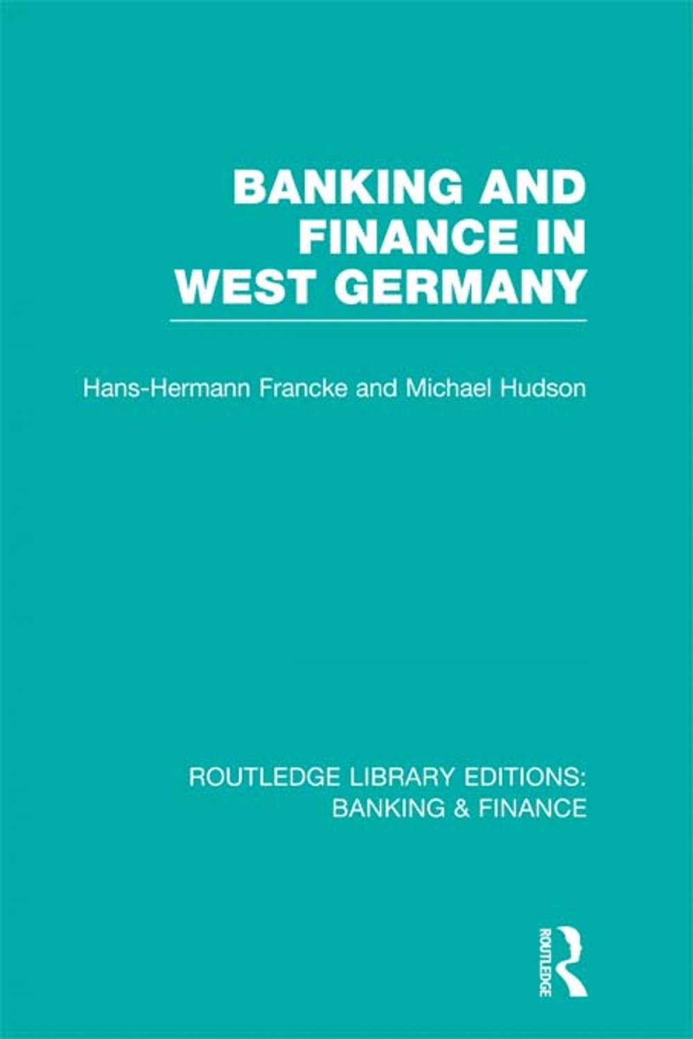 Big bigCover of Banking and Finance in West Germany (RLE Banking &amp; Finance)