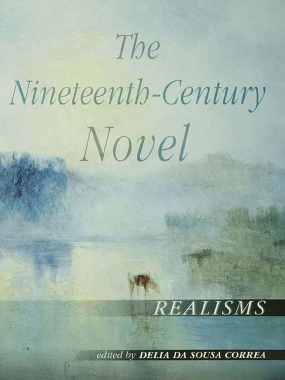 Big bigCover of The Nineteenth-Century Novel: Realisms