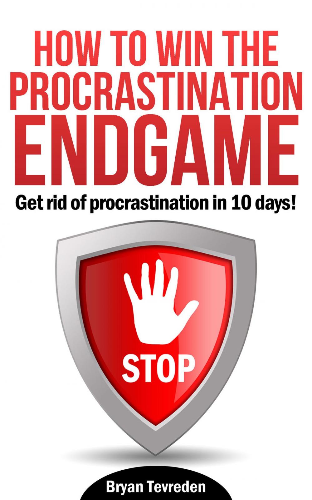 Big bigCover of How To Win The Procrastination Endgame
