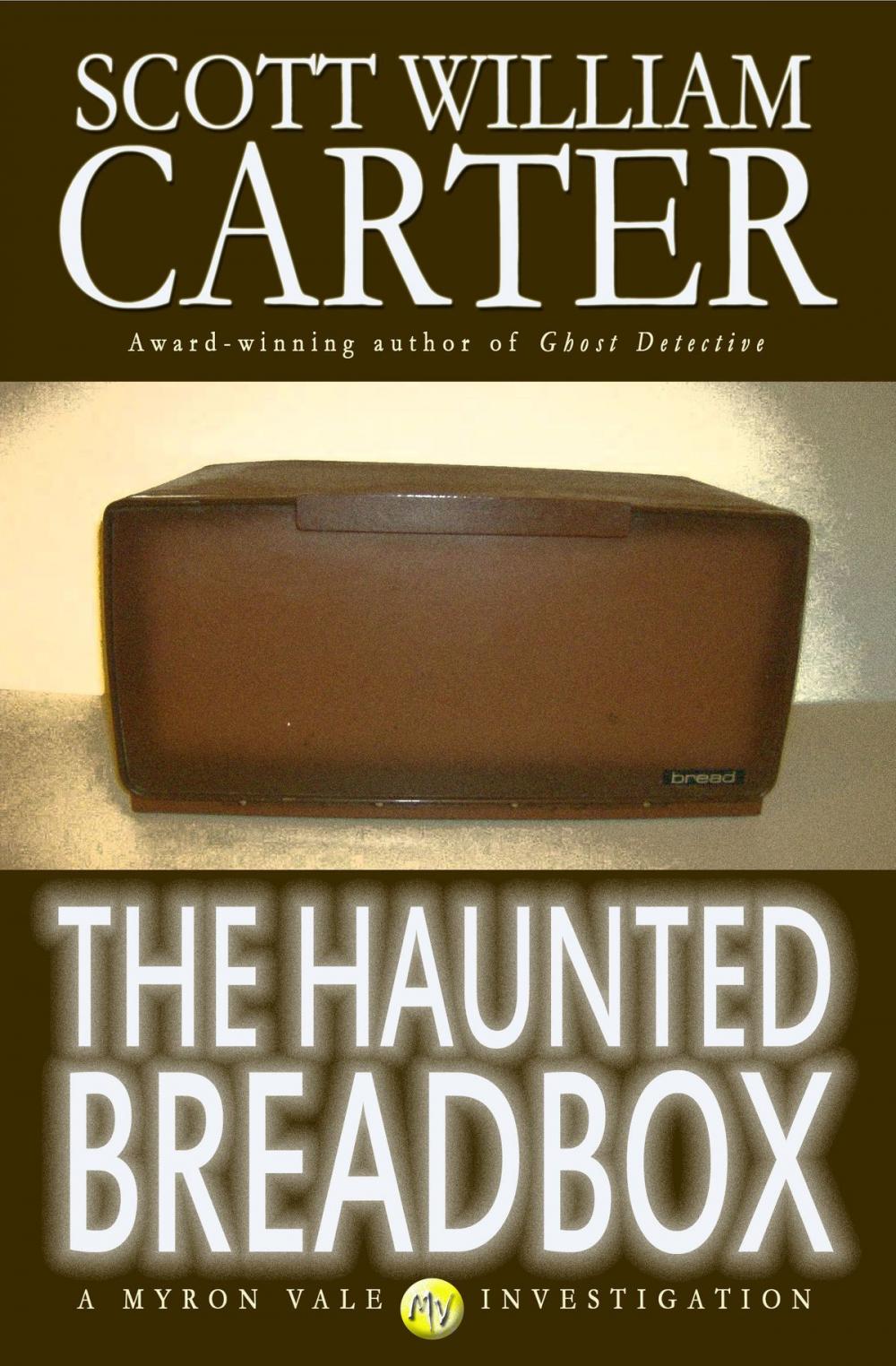Big bigCover of The Haunted Breadbox: A Myron Vale Investigation
