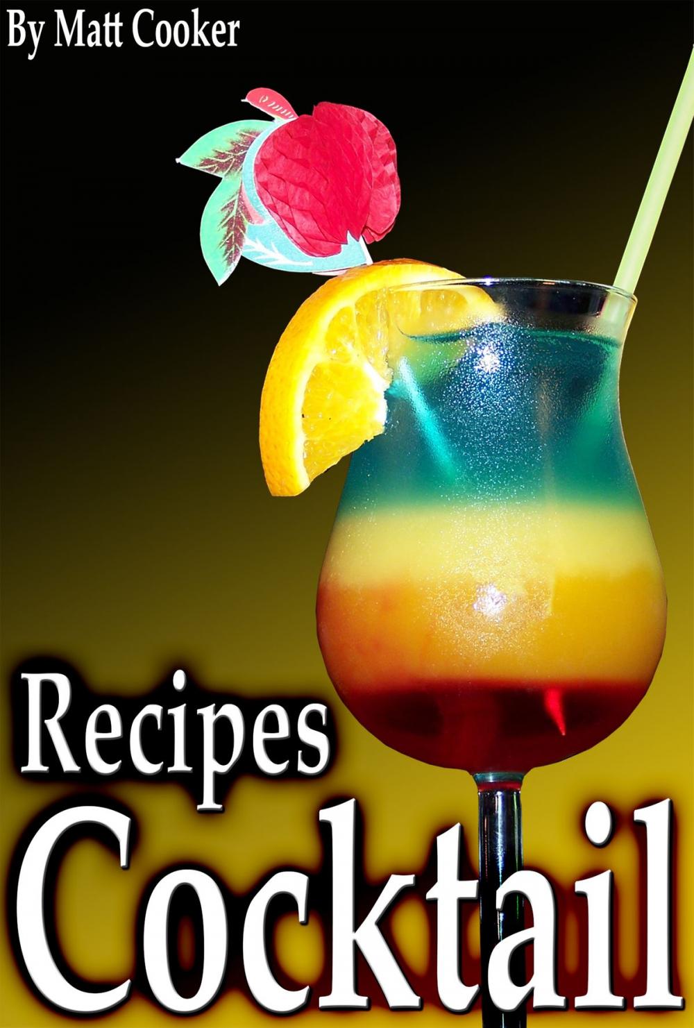Big bigCover of Bartending Guide: How to Prepare Fancy Cocktails to Impress Your Friends?