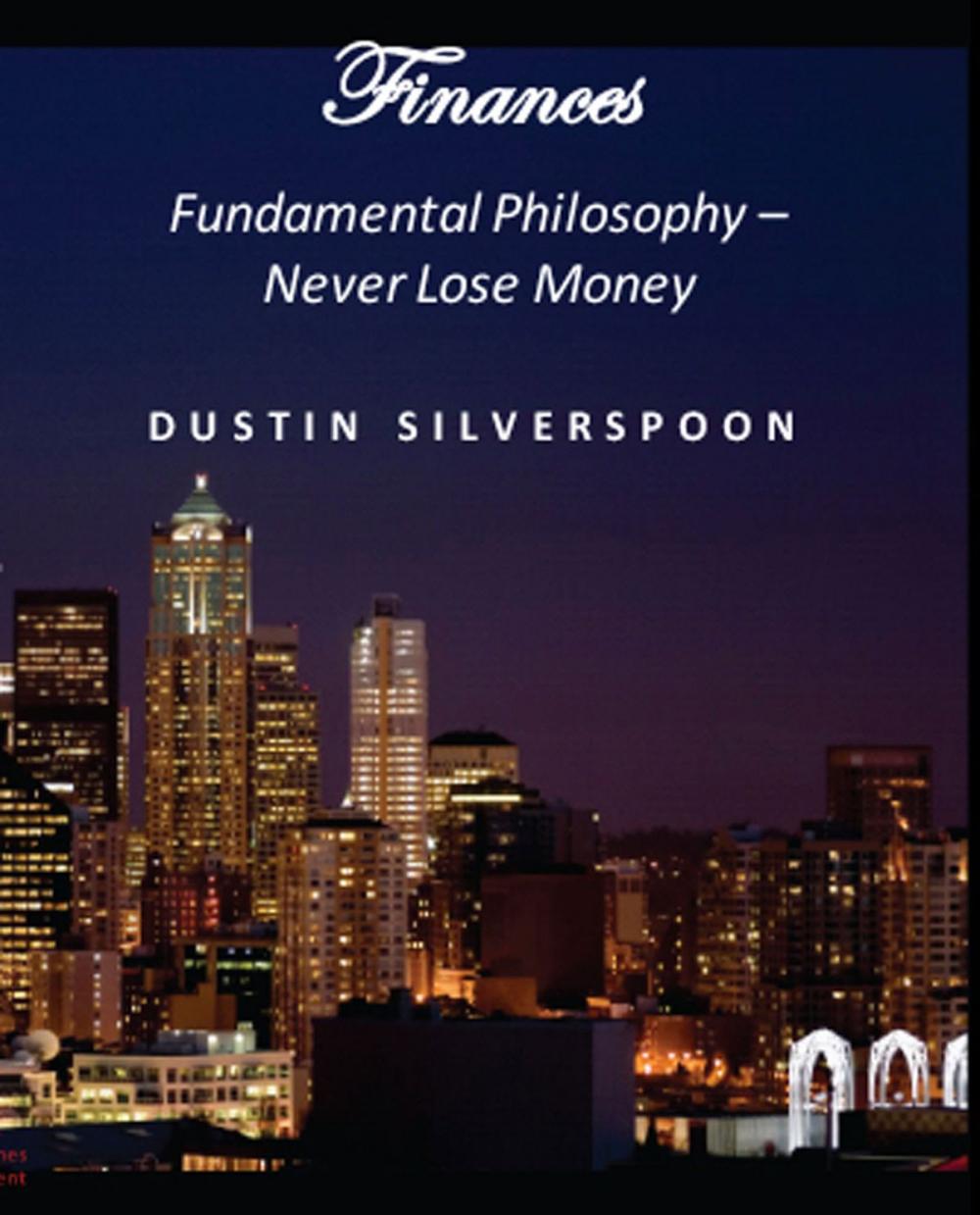 Big bigCover of Finances: Fundamental Philosophy - Never Lose Money