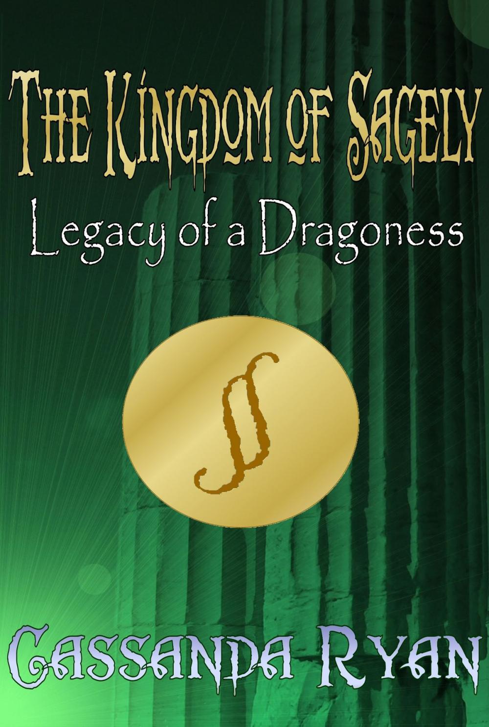 Big bigCover of The Kingdom of Sagely: Legacy of a Dragoness