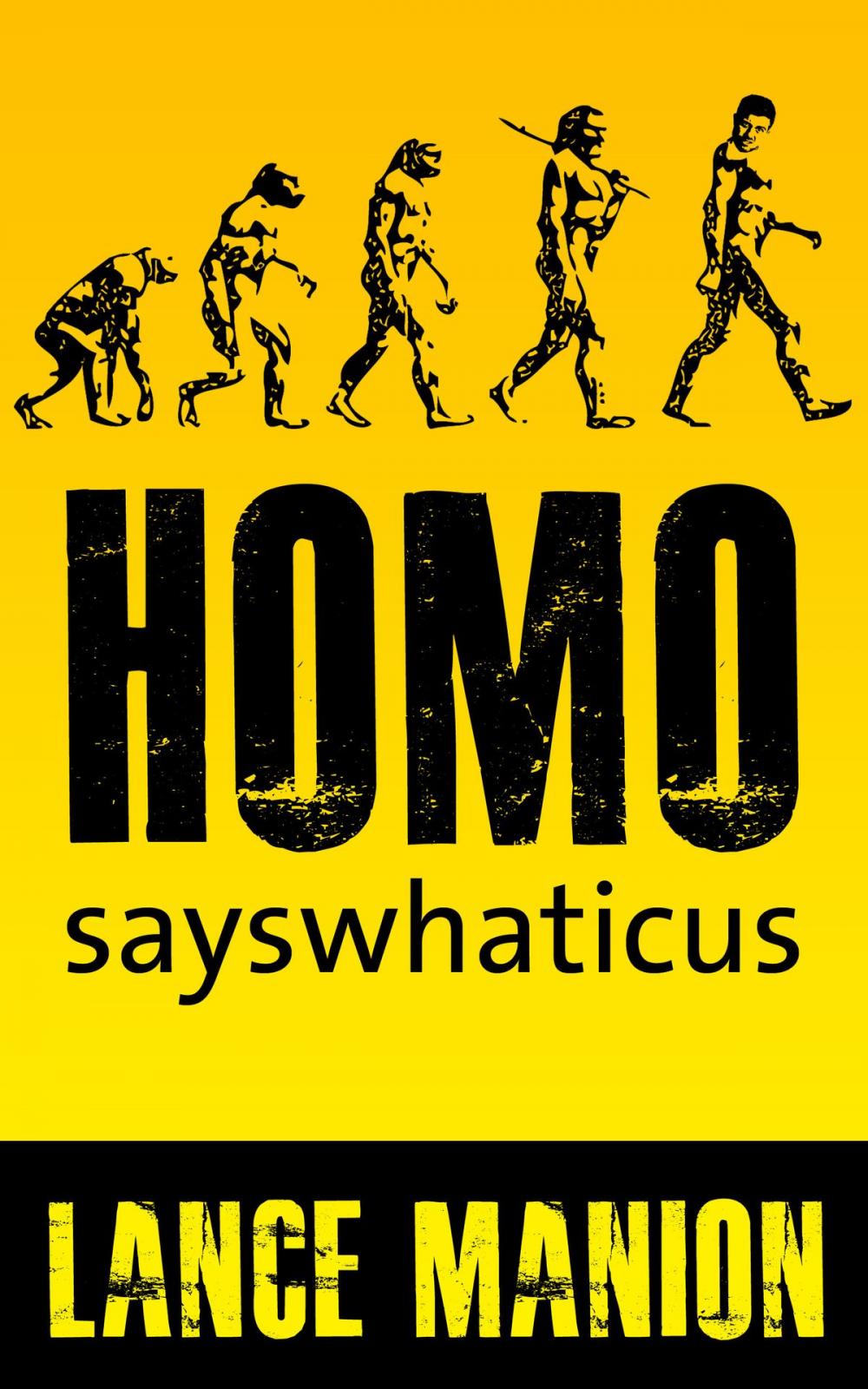 Big bigCover of Homo Sayswhaticus
